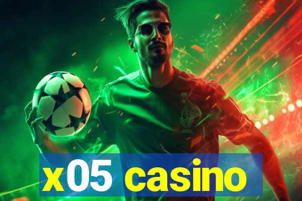 x05 casino